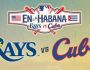 Musings On Yesterday’s Game In Cuba:  Rays vs National&nbsp;Team